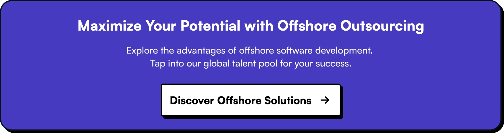 Maximize Your Potential with Offshore software development Outsourcing