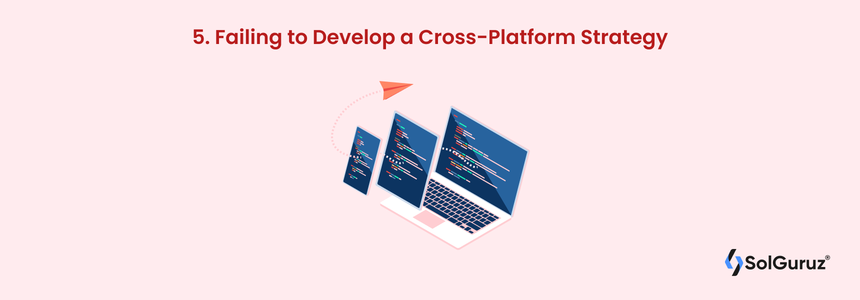 Failing to Develop a Cross-Platform Strategy