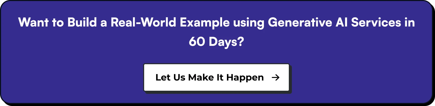 Want to Build a Real-World Example using Generative AI Services in 60 Days